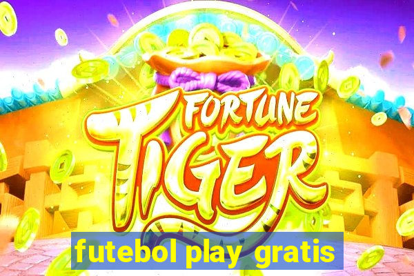 futebol play gratis